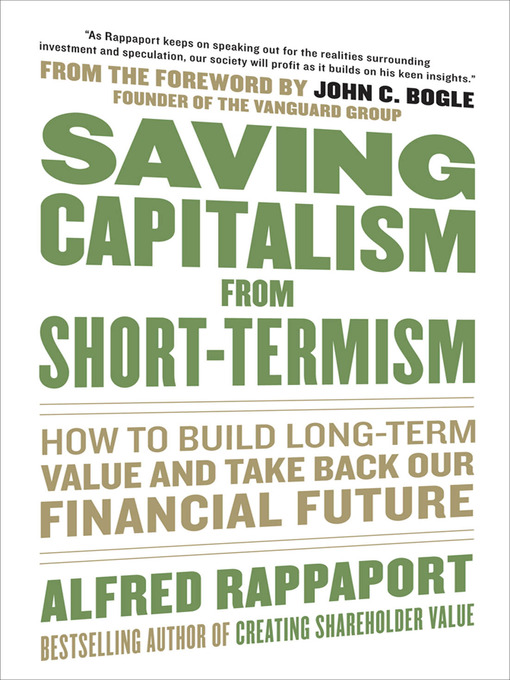 Title details for Saving Capitalism From Short-Termism by Alfred Rappaport - Available